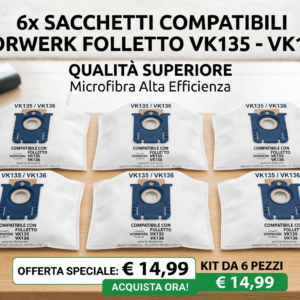 Sacchetti Compatibili per Folletto VK135/136 – Massima Igiene, Risparmio Garantito